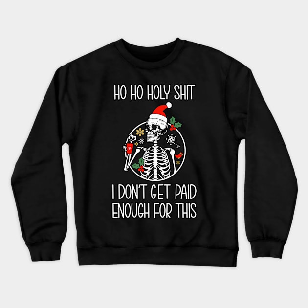 Ho ho holy christmas Crewneck Sweatshirt by Work Memes